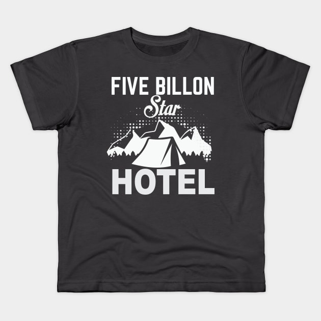 5 Billion Star hotel Outdoors Camping Kids T-Shirt by Grenfell Designs